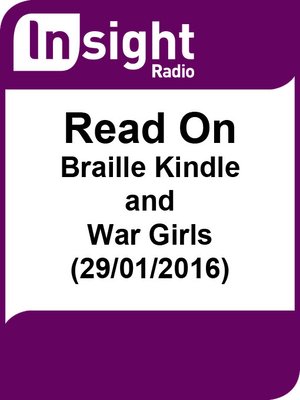 cover image of Read On: Braille Kindle and War Girls (29/01/2016)